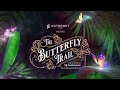 Experience The Butterfly Trail at Outernet