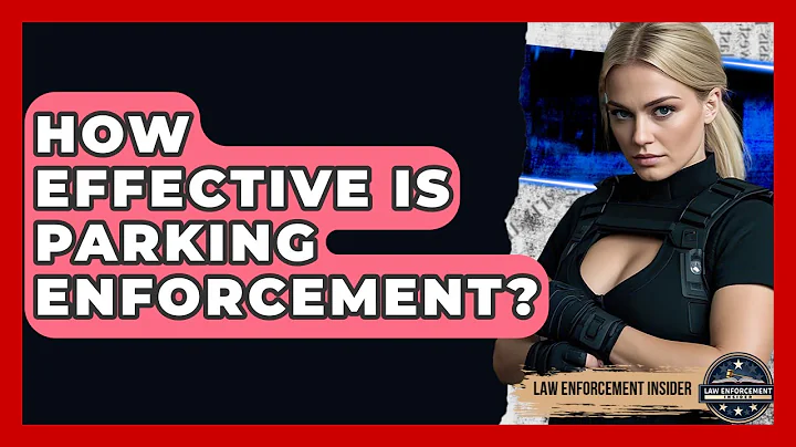 How Effective Is Parking Enforcement? - Law Enforcement Insider