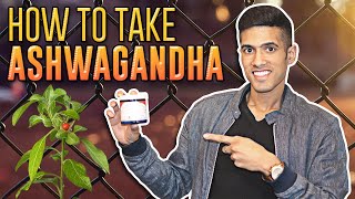 How To Take Ashwagandha (Best Time To Take It)