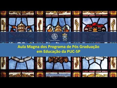 Aula Magna dos Programas de Pós Graduação em Educação da PUC-SP