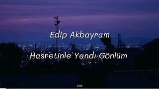 Edip Akbayram ~ Hasretinle Yandı Gönlüm (Sözleri) Resimi