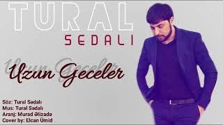 TURAL SEDALI uzun geceler 2019 Resimi