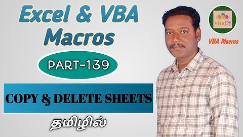 PART 139 - COPY & DELETE SHEETS IN MS EXCEL BY USING VBA MACRO (TAMIL) | kallanai YT