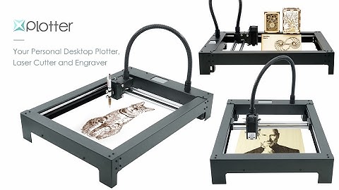 XPlotter - All-In-One Desktop Plotter, Laser Cutter and Engraver
