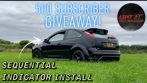 SEQUENTIAL INDICATORS FOR MK2 FOCUS ST225 | 500 SUB GIVEAWAY!