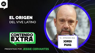 El Origen del Vive Latino - Jordi Puig | T2-E20 Contenido Extra