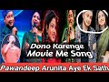 Indian Idol Season12 Winner Pawandeep Arunita Ke Ane Wale Hen Ek Sath 4 Song, Arunita Mili Pawan Se😱
