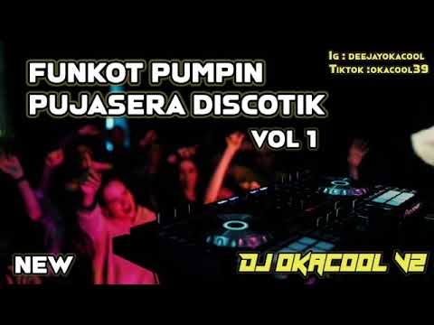 FUNKOT PUJASERA NONSTOP VOL 1 MELODY PUMPIN TERBARU BIKIN HALU 