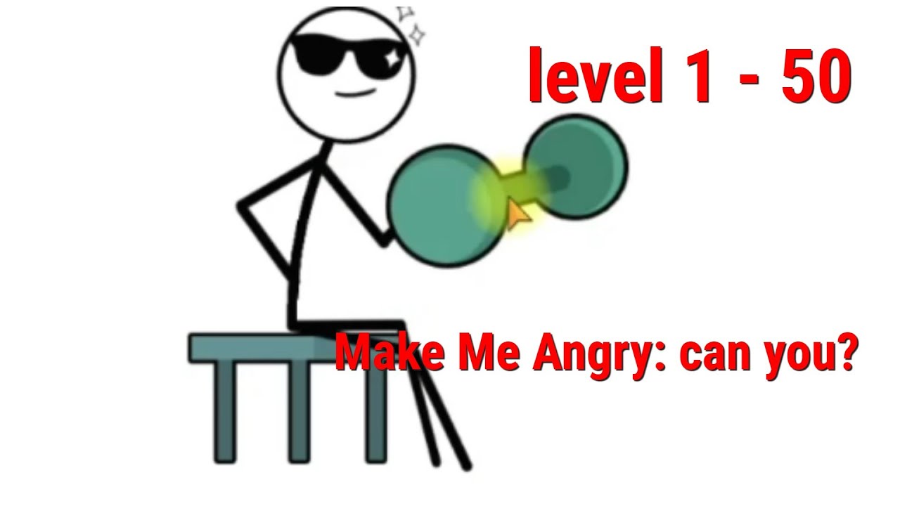 Make Me Angry: can you? Level 1 - 50 Gameplay Walkthrough