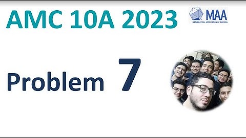 AMC 10A 2023 2024 Problem 7 Solution | Course Questions Tutor Date Result 10b 12b answer question