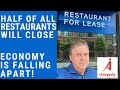 Half of all Restaurants will close - Economy is falling apart