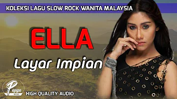 LAYAR IMPIAN - ELLA (HIGH QUALITY AUDIO) WITH LYRIC | KOLEKSI SLOW ROCK WANITA MALAYSIA