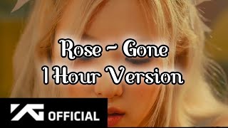 Rose - Gone [1 Hour] - BlackPink