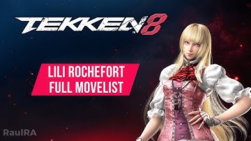 TEKKEN 8 Lili Rochefort Full Move List + Sample Combos (PS5)