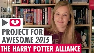 Harry Potter Alliance - Project For Awesome 2015