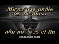 Mirad Que Nadie os Engañe... Aún No es El Fin. - Michael Rood - Eps5