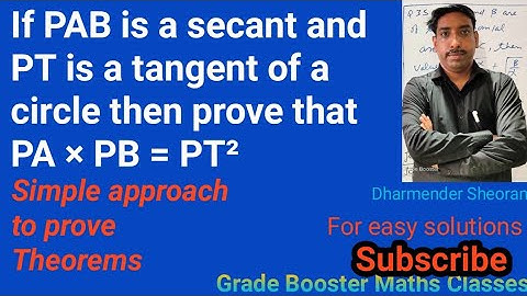 If PAB is a secant and PT is a tangent, then PA×PB=PT²