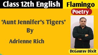 Aunt Jennifer's Tigers Class 12 English - Full Explanation | Summary | Important Question | Answer