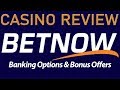 Online Casino Review - BetNow - Banking Options and Bonus ...