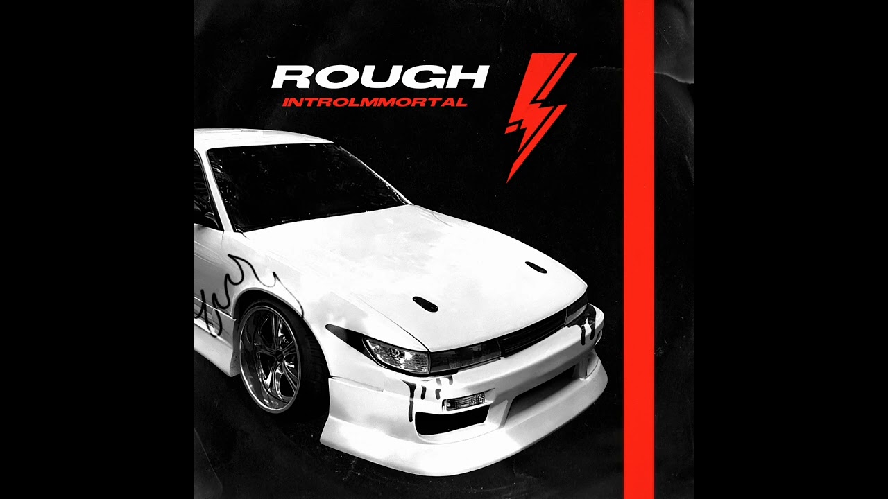 Tonton INTROLMMORTAL "ROUGH" di YouTube Tonton INTROLMMORTAL "ROUGH" di YouTube