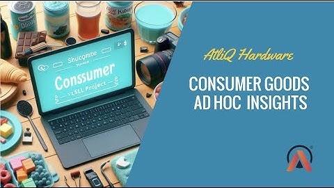 Consumer Goods Ad Hoc Requests