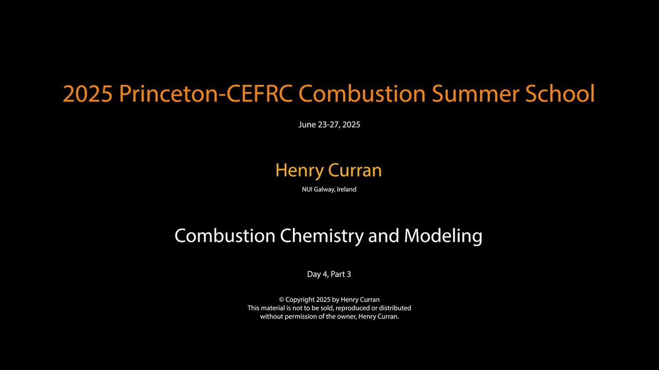 Combustion Chemistry and Modeling, Henry Curran, Day 4 Part 3