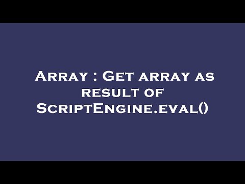 Array : Get array as result of ScriptEngine.eval()