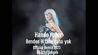 Hande Yener - Benden Bi Tane Daya Yok ( Official Remix 2023 Dj Izzy Şimşek  ) Resimi