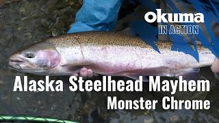 Alaska Steelhead Mayhem!  Monster Chrome with Denis Isbister