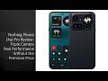 Nothing Phone (4a) Pro Review: Triple Camera Real Performance Without the Premium Price