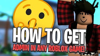 How To Get Admin In Any Roblox Game Youtube - how to get free admin in roblox mobile