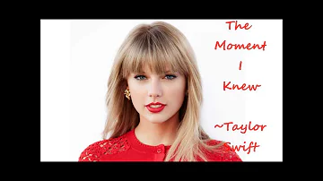 The Moment I Knew (Red Deluxe) - Taylor Swift w/ Lyrics