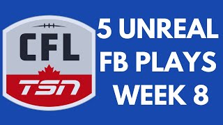 CFL Unreal Football Plays of Week 8