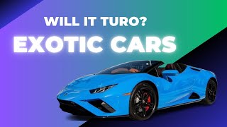 Will renting out your exotic car on TURO make you Millions or make you go BROKE?