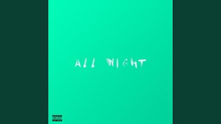 Download Lagu All Night (feat. izzee) Download Lagu All Night (feat. izzee)