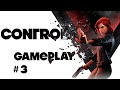 Control - Gameplay Español - Parte 3 -1080p