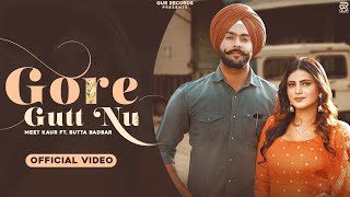 Meet Kaur Gore Gutt Nu A Badbar New Punjabi Songs 2023