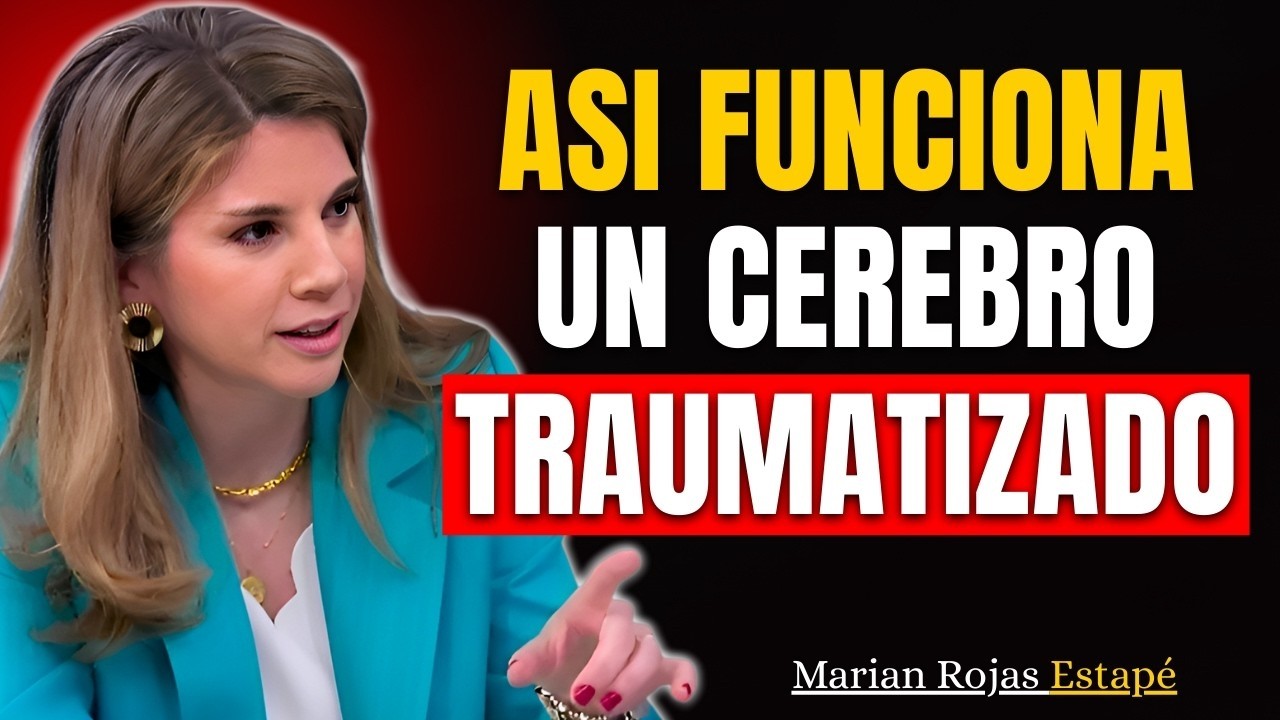 Las 7 Señales de que tu CEREBRO sigue Traumatizado (según la Neurociencia) | Marian Rojas Estapé