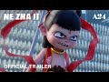 Ne Zha 2 Official Trailer HD A24 