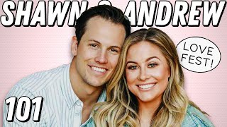 LOVE FEST! Shawn Johnson & Andrew East On Holding Kites & Persistence Paying Off Ep 101Dear Shandy
