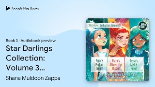 Celebrity Star Darlings Collection: Volume 3: Piper’s… by Shana Muldoon Zappa · Audiobook preview Net Worth