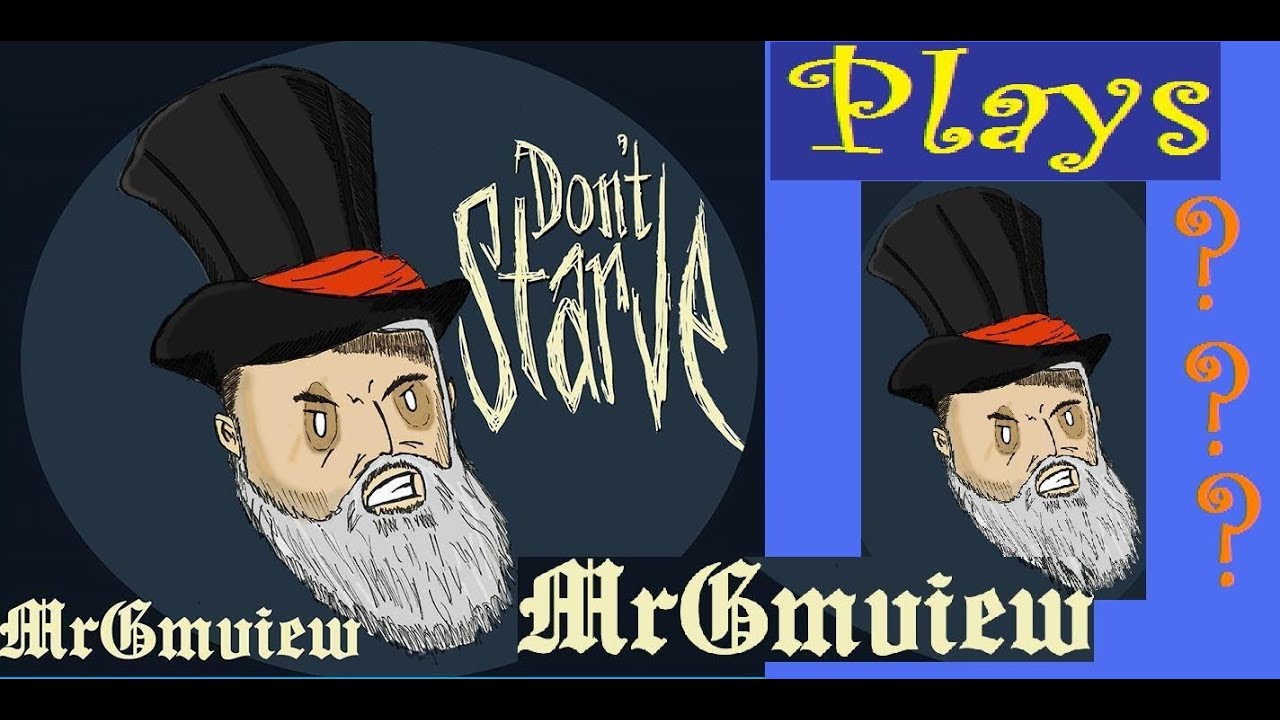 Don't Starve LP: MrGmview Mod 04 - Probably the End, Sry