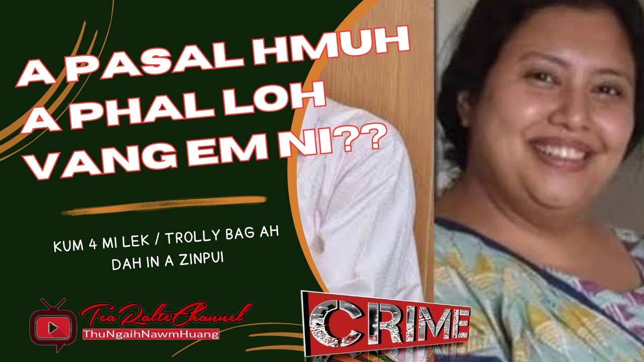 CRIME [ A RIL A RAH A FAPA , A HRIN NGEI A THAT / ENG VANG NGE ???  ]