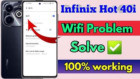 infinix hot 40i wifi problem, infinix hot 40i wifi connection problem