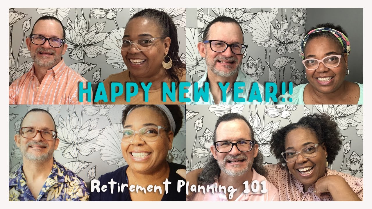 HAPPY NEW YEAR! LET'S GET READY TO RETIRE/RETIREMENT PLANNING THE ...