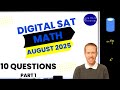 Digital SAT Math August 2025 10 Questions (Part 1)-Full Solutions & Explanations