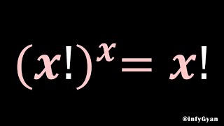 A Factorial Exponential Equation | Solving in Easy Way! screenshot 3