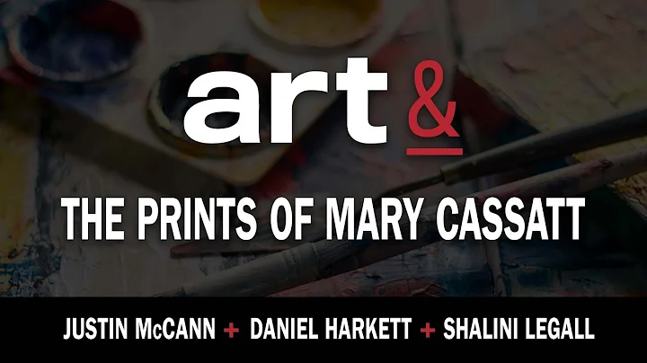 Art&: The Prints of Mary Cassatt