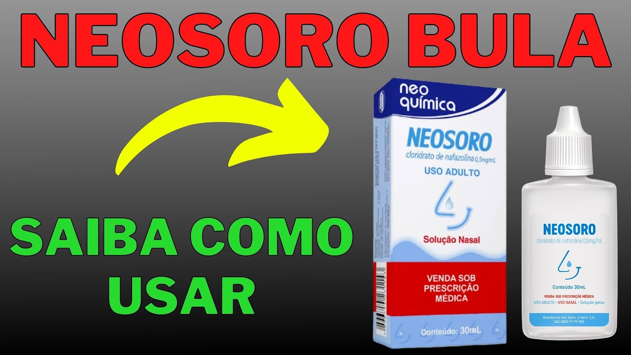 🚨 SAIBA COMO USAR NEOSORO, EXPLICAÇÃO COMPLETA DAS PRINCIPAIS DÚVIDAS ...