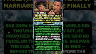 Denzel Washington STUNS Pauletta After 43 Years of Marriage — What He Finally Reveale #shorts #viral